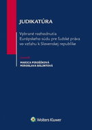 Judikatúra Vybrané rozhodnutia ESĽP vo vzťahu k Slovenskej republike - Kniha