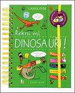 Řekni mi DINOSAUŘI! - Kniha