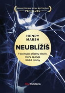 Neublížíš: Fascinující příběhy lékaře, který operuje lidské mozky - Kniha