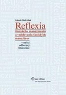Reflexia: školského manažmentu a vzdelávania škol. manažérov v našej odbornej literatúre - Kniha