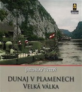 Dunaj v plamenech Velká válka - Kniha
