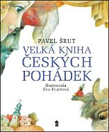 Velká kniha českých pohádek - Kniha