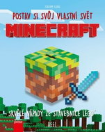 Minecraft postav si svůj vlastní svět: Skvělé nápady ze stavebnice LEGO - Kniha