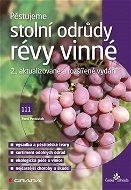 Kniha Pěstujeme stolní odrůdy révy vinné: 2., aktualizované a rozšířené vydání - Kniha