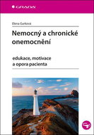 Nemocný a chronické onemocnění: edukace, motivace a opora pacienta - Kniha