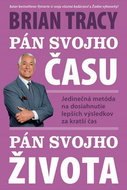 Pán svojho času Pán svojho života: Jedinečná metóda na dosiahnutie lepších výsledkov za kratší čas - Kniha