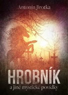 Hrobník a jiné mystické povídky - Kniha