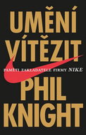 Umění vítězit: Paměti zakladatele firmy NIKE - Kniha