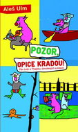 Pozor, opice kradou!: Pár úvah o Thajsku, dovolených a lidech - Kniha