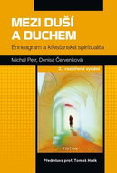 Mezi duší a duchem: Enneagram a ktesťanská spiritualita - Kniha