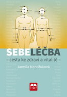 Sebeléčba - Cesta ke zdraví a vitalitě - Kniha