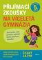 Přijímací zkoušky na víceletá gymnázia Český jazyk: Pro žáky 5. tříd ZŠ - Kniha