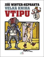 Velká kniha vtipu Jiří Winter-Neprakta - Kniha