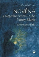 Novéna k Neposkvrněnému Srdci Panny Marie: Zásvětná modlitba - Kniha