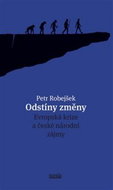 Odstíny změny: Evropská krize a české národní zájmy - Kniha