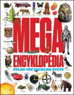 Megaencyklopédia: úplne všetkého na svete - Kniha