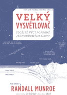 Velký vysvětlovač: Složité věci popsané jednoduchými slovy - Kniha