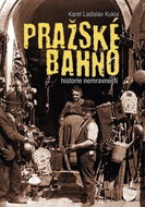 Pražské bahno: historie nemravností - Kniha