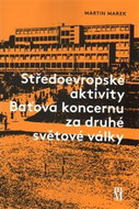 Středoevropské aktivity Baťova koncernu za druhé světové války - Kniha