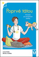 Poprvé tátou: průvodce pro novopečené tatínky - Kniha