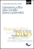 Literatura a film jako zrcadlo práva a právníků - Kniha