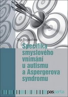 Specifika smyslového vnímání u autismu a Aspergerova syndromu - Kniha