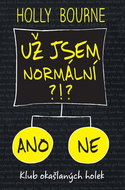Už jsem normální?!?: Klub okašlaných holek - Kniha