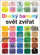 Divoký barevný svět zvířat - Kniha