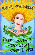 Zase zoufalé ženy dělají zoufalé věci - Kniha