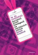 Je to složitější: Sociální život teenagerů na sociálních sítích - Kniha