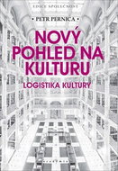 Nový pohled na kulturu: Logistika kultury - Kniha