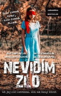 Nevidím zlo: Už jej nič nevezmú. Iba ak holý život - Kniha