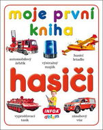 Moje první kniha Hasiči - Kniha