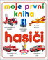 Moje první kniha Hasiči - Kniha