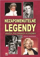 Nezapomenutelné legendy: Vraždy, polopravdy a otazníky - Kniha