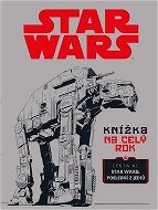 STAR WARS Knížka na celý rok: Cesta ke Star Wars: Poslední z Jediů - Kniha