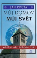 Můj domov, můj svět: Velký historický přehledník 1.díl - Kniha