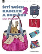 Šití tašek, kabelek a doplňků 2: krok za krokem - Kniha