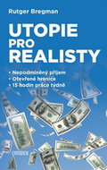 Utopie pro realisty: Nepodmíněný příjem, Otevřené hranice, 15 hodin práce týdně - Kniha