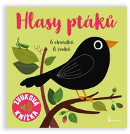 Hlasy ptáků: Zvuková knížka - Kniha