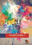 Sociální služby I.: Užitečné informace pro manažery - Kniha
