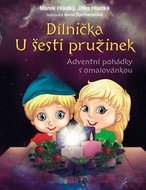 Dílnička U šesti pružinek: Adventní pohádky s omalovánkou - Kniha