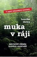 Muka v ráji: V zajetí islámských teroristů - Kniha
