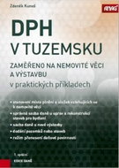 DPH v tuzemsku: zaměřeno na nemovité věci a výstavbu v praktických příkladech - Kniha