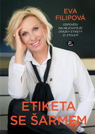 Etiketa se šarmem: Odpovědi na nejčastější otázky etikety 21. století - Kniha