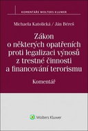 Zákon o některých opatřeních proti legalizaci výnosů z trestné činnosti a financ: Komentář - Kniha