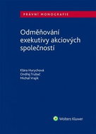 Odměňování exekutivy akciových společností: Právní monografie - Kniha