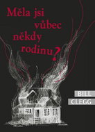 Měla jsi vůbec někdy rodinu? - Kniha