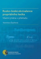 Rusko-česká ekvivalence propriálního lexika: Vlastní jména v překladu - Kniha