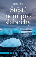 Štěstí není pro slabochy - Kniha